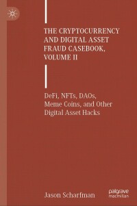 Cover image: The Cryptocurrency and Digital Asset Fraud Casebook, Volume II 9783031608353