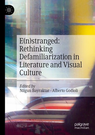 Cover image: E(n)stranged: Rethinking Defamiliarization in Literature and Visual Culture 9783031608582