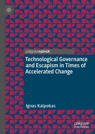 Cover image: Technological Governance and Escapism in Times of Accelerated Change 9783031608896