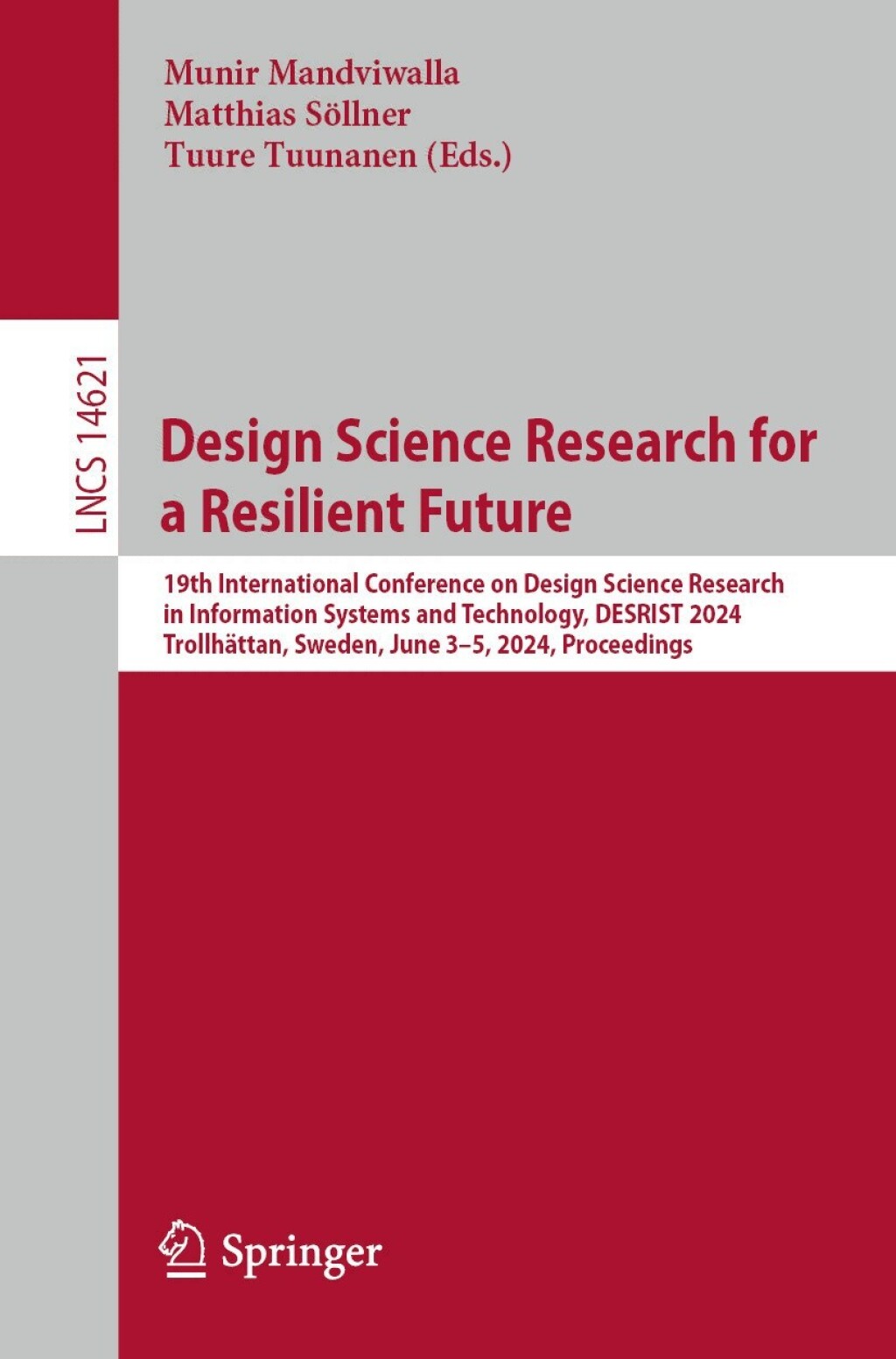 Design Science Research for a Resilient Future 19th International Conference on Design Science Research in Information Systems and Technology, DESRIST 2024, Trollhättan, Sweden, June 3–5, 2024, Proceedings