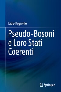 Imagen de portada: Pseudo-Bosoni e Loro Stati Coerenti 9783031611841