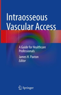 صورة الغلاف: Intraosseous Vascular Access 9783031612008