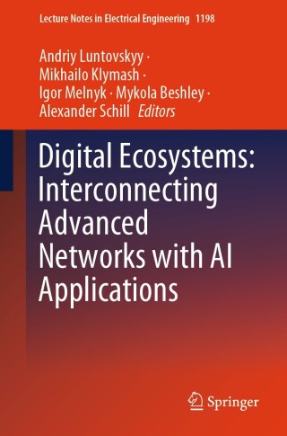 Imagen de portada: Digital Ecosystems: Interconnecting Advanced Networks with AI Applications 9783031612206