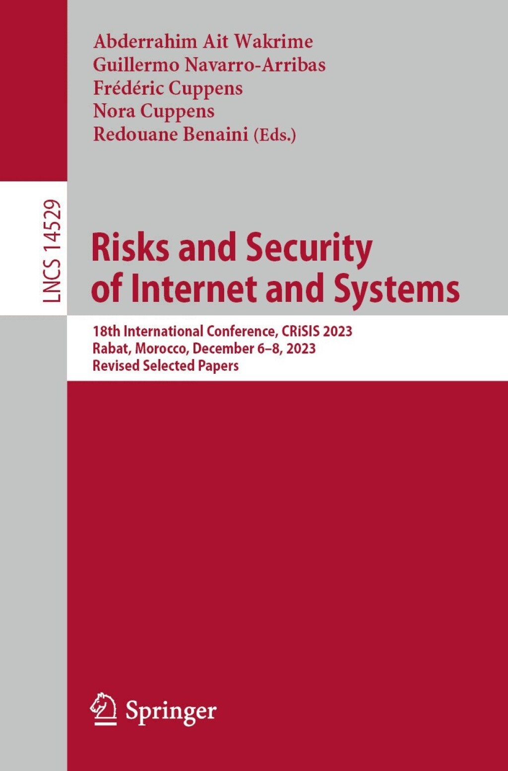 Risks and Security of Internet and Systems 18th International Conference, CRiSIS 2023, Rabat, Morocco, December 6–8, 2023, Revised Selected Papers