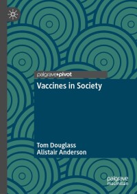 صورة الغلاف: Vaccines in Society 9783031612688