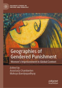 Cover image: Geographies of Gendered Punishment 9783031612763