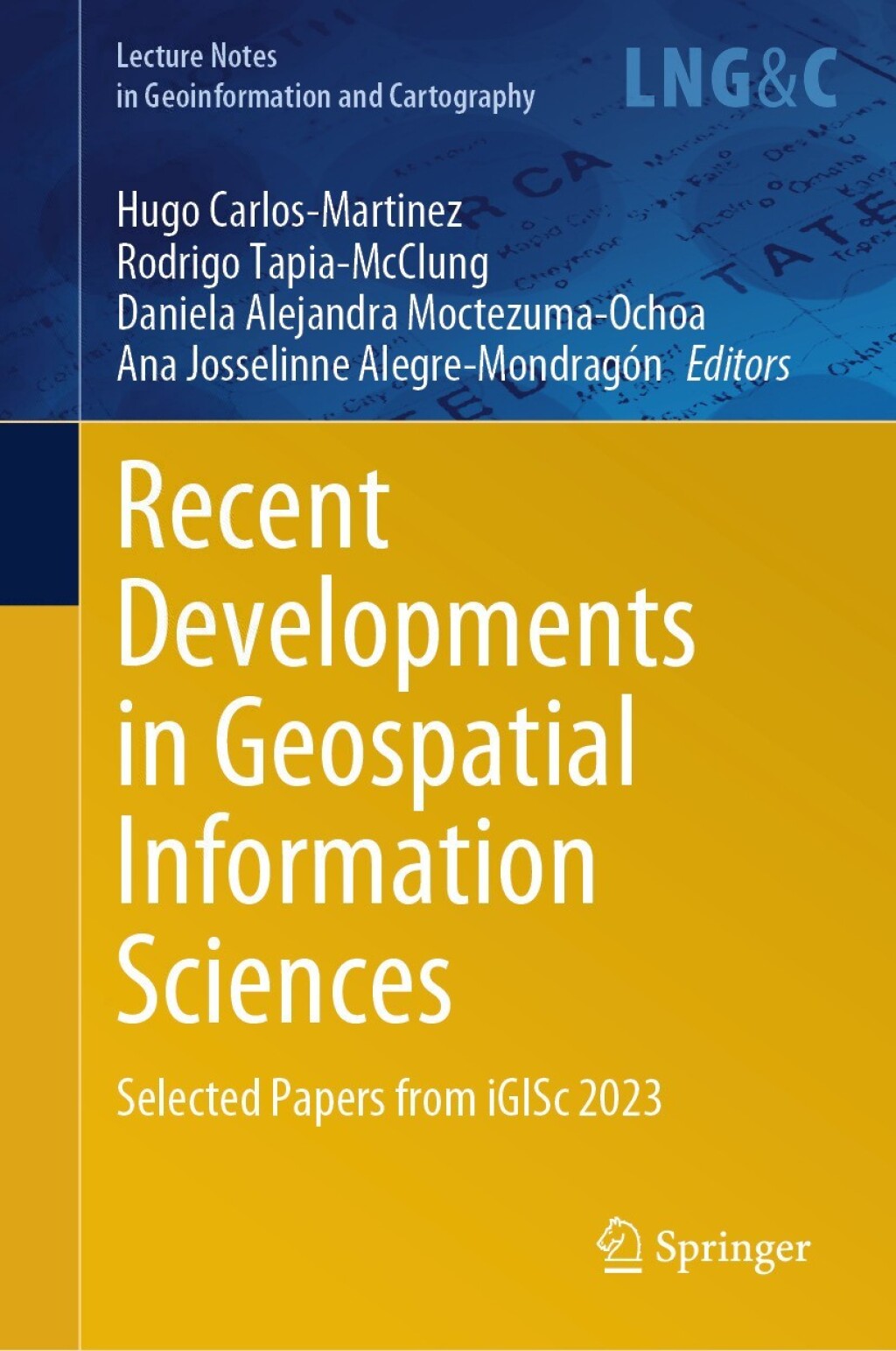 Recent Developments in Geospatial Information Sciences Selected Papers from iGISc 2023