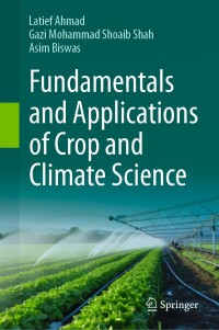 表紙画像: Fundamentals and Applications of Crop and Climate Science 9783031614583