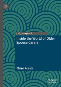 Cover image: Inside the World of Older Spouse Carers 9783031615771