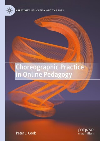 Cover image: Choreographic Practice in Online Pedagogy 9783031616525