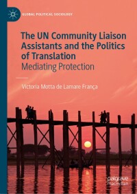 Imagen de portada: The UN Community Liaison Assistants and the Politics of Translation 9783031616938