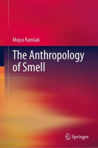 صورة الغلاف: The Anthropology of Smell 9783031617584