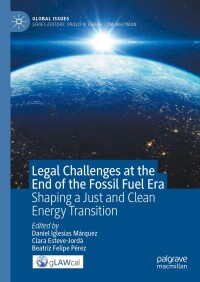 Cover image: Legal Challenges at the End of the Fossil Fuel Era 9783031617652