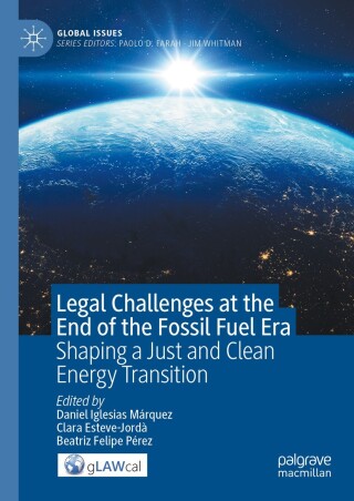 Imagen de portada: Legal Challenges at the End of the Fossil Fuel Era 9783031617652