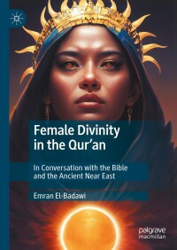 Cover image: Female Divinity in the Qur’an 9783031617997