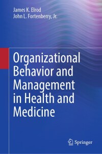 Imagen de portada: Organizational Behavior and Management in Health and Medicine 9783031618222