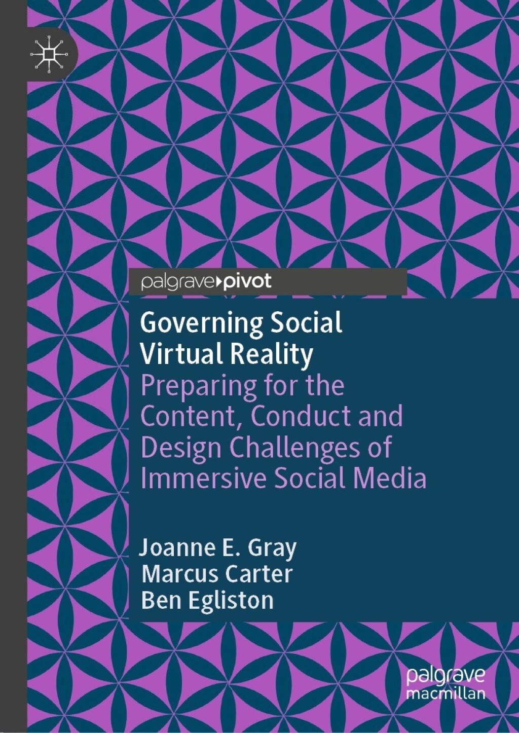 Governing Social Virtual Reality Preparing for the Content, Conduct and Design Challenges of Immersive Social Media