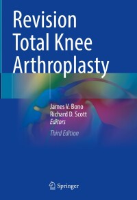 Cover image: Revision Total Knee Arthroplasty 3rd edition 9783031619793