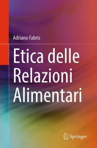 Titelbild: Etica delle Relazioni Alimentari 9783031620393