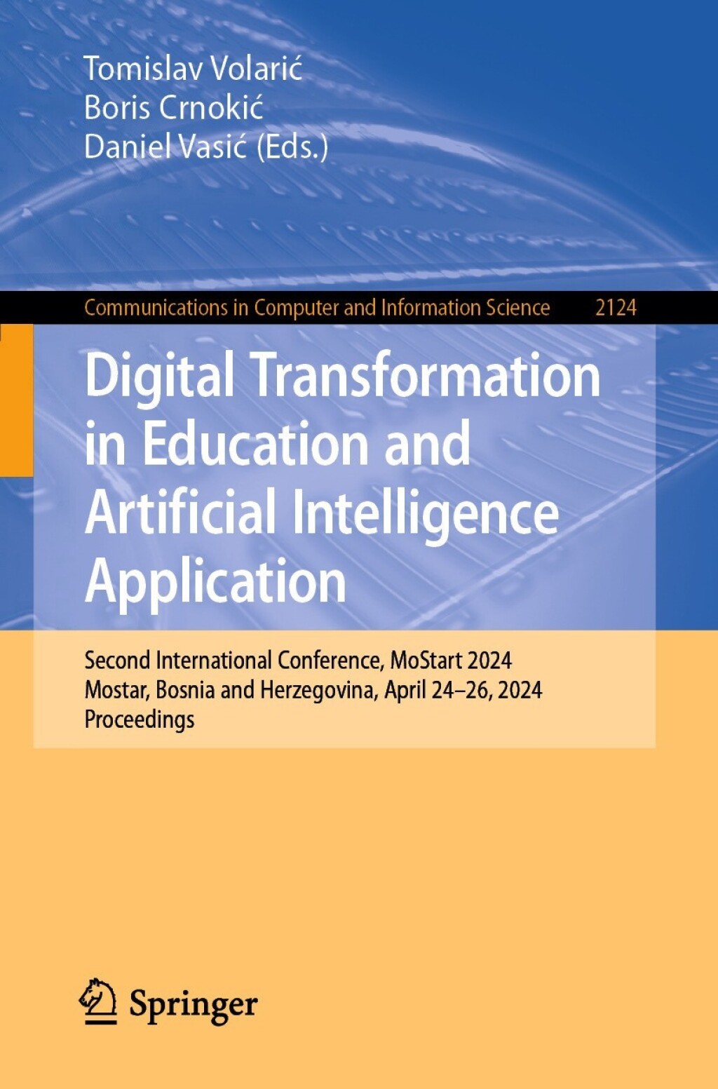 Digital Transformation in Education and Artificial Intelligence Application Second International Conference, MoStart 2024, Mostar, Bosnia and Herzegovina, April 24–26, 2024, Proceedings