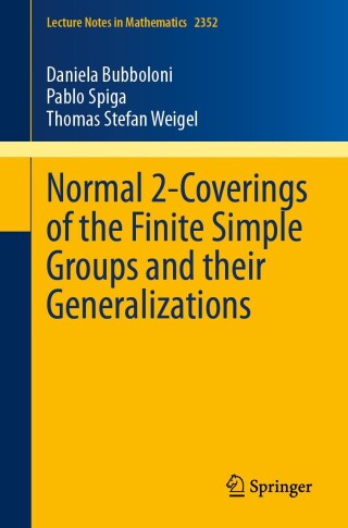 Cover image: Normal 2-Coverings of the Finite Simple Groups and their Generalizations 9783031623479