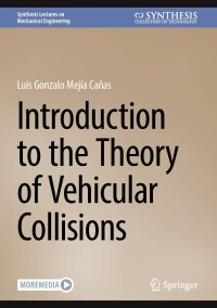 Cover image: Introduction to the Theory of Vehicular Collisions 9783031623547