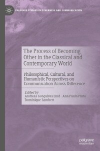 Cover image: The Process of Becoming Other in the Classical and Contemporary World 9783031623943