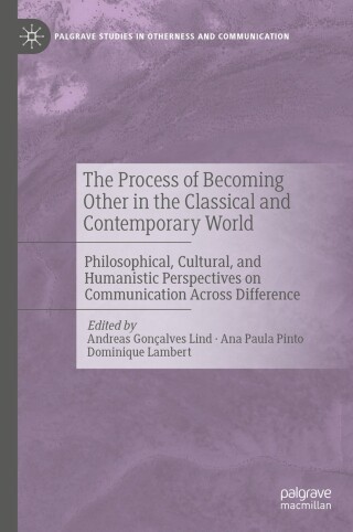 表紙画像: The Process of Becoming Other in the Classical and Contemporary World 9783031623943