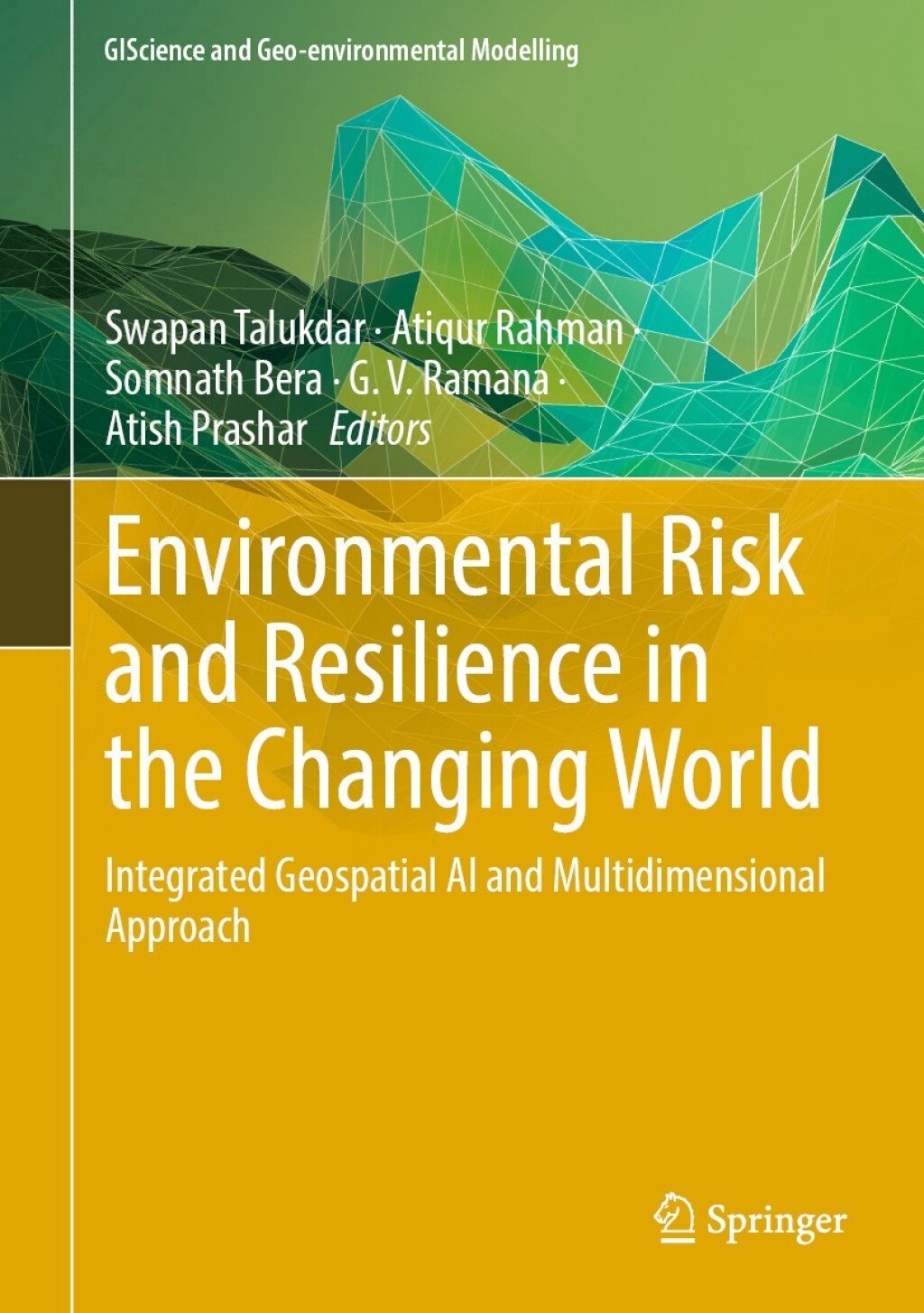 Environmental Risk and Resilience in the Changing World Integrated Geospatial AI and Multidimensional Approach