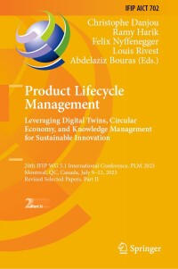 Cover image: Product Lifecycle Management. Leveraging Digital Twins, Circular Economy, and Knowledge Management for Sustainable Innovation 9783031625817