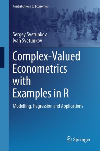 Cover image: Complex-Valued Econometrics with Examples in R 9783031626074