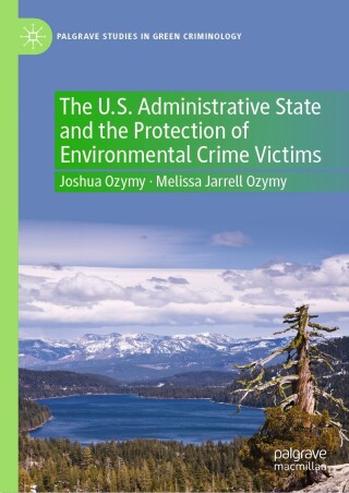 Cover image: The U.S. Administrative State and the Protection of Environmental Crime Victims 9783031626791