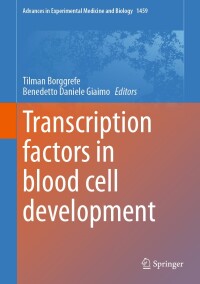 Imagen de portada: Transcription factors in blood cell development 9783031627309