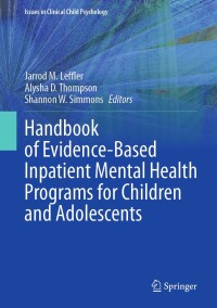 Imagen de portada: Handbook of Evidence-Based Inpatient Mental Health Programs for Children and Adolescents 9783031627484