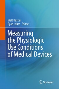 Imagen de portada: Measuring the Physiologic Use Conditions of Medical Devices 9783031627637