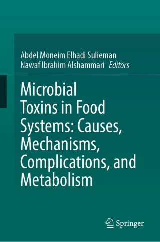 Cover image: Microbial Toxins in Food Systems: Causes, Mechanisms, Complications, and Metabolism 9783031628382