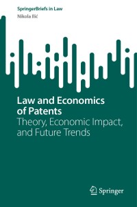 Cover image: Law and Economics of Patents 9783031628597