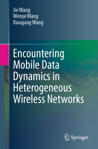 Titelbild: Encountering Mobile Data Dynamics in Heterogeneous Wireless Networks 9783031629051