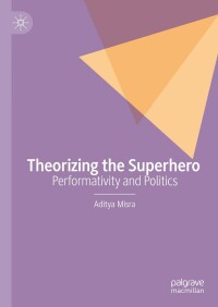 Cover image: Theorizing the Superhero 9783031629327