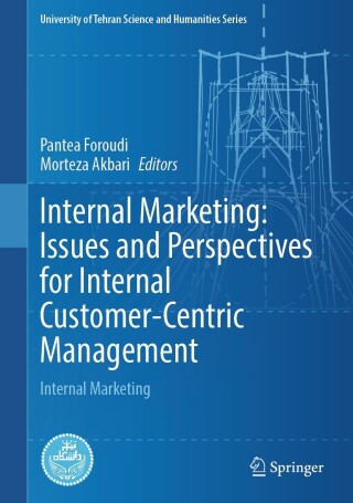 Cover image: Internal Marketing: Issues and Perspectives for Internal Customer-Centric Management 9783031629662