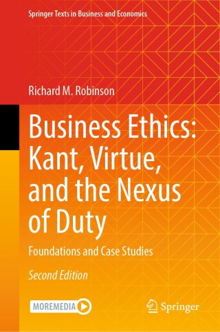 Imagen de portada: Business Ethics: Kant, Virtue, and the Nexus of Duty 2nd edition 9783031631214
