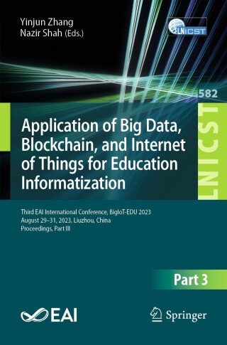 Imagen de portada: Application of Big Data, Blockchain, and Internet of Things for Education Informatization 9783031631351