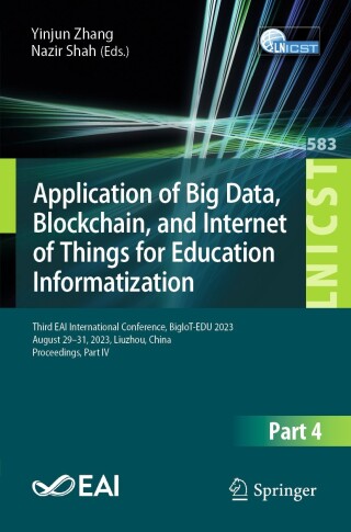 表紙画像: Application of Big Data, Blockchain, and Internet of Things for Education Informatization 9783031631382