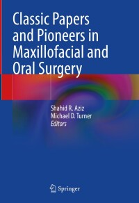 Imagen de portada: Classic Papers and Pioneers in Maxillofacial and Oral Surgery 9783031632457