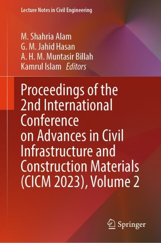 Cover image: Proceedings of the 2nd International Conference on Advances in Civil Infrastructure and Construction Materials (CICM 2023), Volume 2 9783031632792