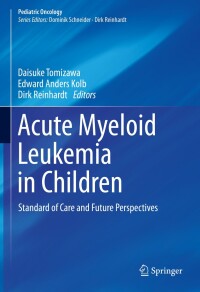 Cover image: Acute Myeloid Leukemia in Children 9783031633652