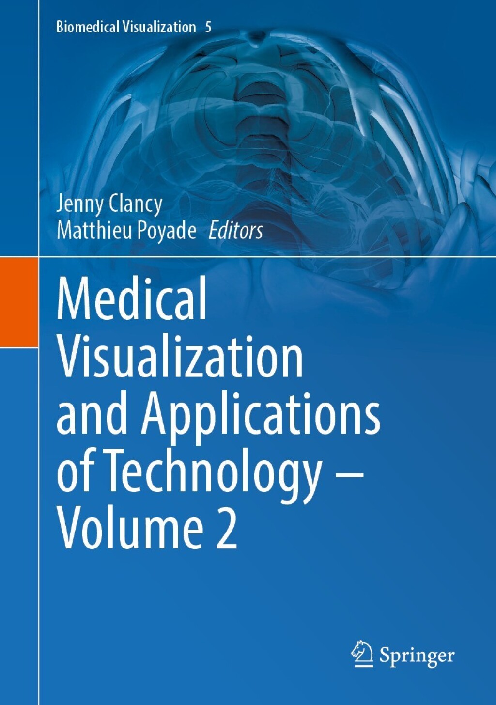 Medical Visualization and Applications of Technology ‒ Volume 2