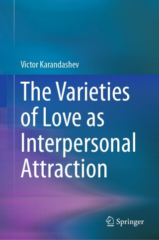 صورة الغلاف: The Varieties of Love as Interpersonal Attraction 9783031635762