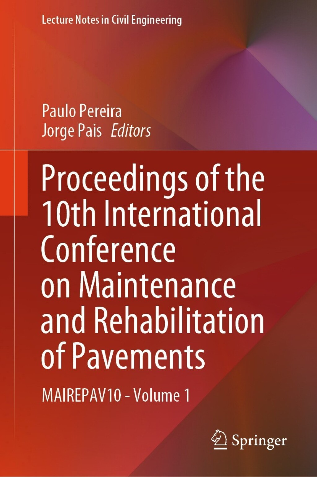 Proceedings of the 10th International Conference on Maintenance and Rehabilitation of Pavements MAIREPAV10 – Volume 1