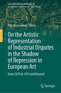 Cover image: On the Artistic Representation of Industrial Disputes in the Shadow of Repression in European Art 9783031636332